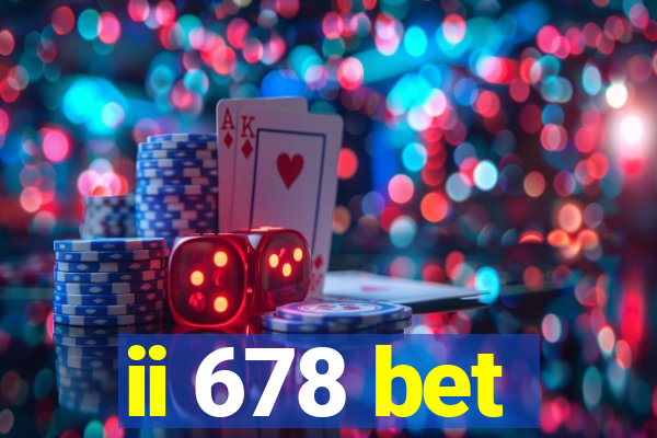 ii 678 bet